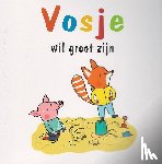 Furlaud, Sophie, Rosenberg, Natasha (Ill. - Vosje wil groot zijn