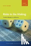 Hoyweghen, Ine van - Risks in the Making - travels in Life Insurance and Genetics