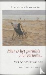 Bakker, Kees de - Hier is het paradijs niet verloren - schrijvers over Bergen aan Zee - van Gorter tot Van Dis t.g.v. 100-jarig bestaan zomer 2006