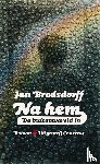 Bredsdorff, J. - Na hem - de buitenwereld in - Roman