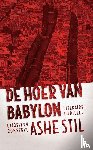 Stil, A. - De hoer van Babylon - literaire thriller