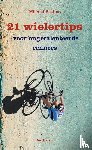 Postma, Michiel - 21 wielertips voor ongetalenteerde renners