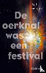 Gellings, Paul - De oerknal was een festival
