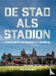 Bergsma, Jacob - De stad als stadion