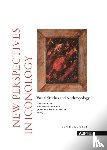 Baert, Barbara, Lehmann, Ann-Sophie - New perspectives in iconology - visual studies and anthropology