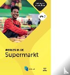 Groenhof, Maja, Brink, Anna van den, Gerrits, Judith, Kalisvaart, Joke, Aerde, Karlijn van - Werken in de Supermarkt
