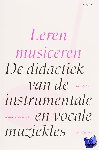 Vree, T. de, Toebosch, M., Cartens, B. - Leren musiceren