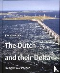 Vossestein, Jacob - The Dutch and their Delta - living below sea level
