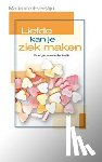 Eversteijn, M., Martina, R. - Liefde kan je ziek maken