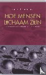 Lemmens, Hans - Hoe mensen lichaam zijn