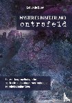 Boer, Eelco de - Mysteries in Nederland ontrafeld - Een reis langs mythologische en spirituele ontdekkingen, sterrenbeelden en geheimzinnige lijnen