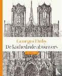Duby, Georges - De kathedralenbouwers