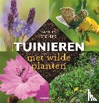 Stevens, Martin, Huijzer, Marlies - Tuinieren met wilde planten