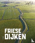 Laan-Meijer, Els van der, Schroor, Meindert, Ottens, Willemieke, Bokma, Jelmer - Friese Dijken