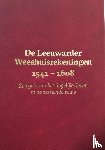 Schroor, Meindert - De Leeuwarder Weeshuisrekeningen 1541 - 1608 - Spiegels van het dagelijks leven in de zestiende eeuw