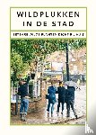 Lawrence, Wross, Kamstra, Klaske - Wildplukken in de stad