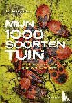 Hoogenstein, Luc - Mijn 1000 soortentuin - Vind alles wat in je tuin vliegt, kruipt, loopt, zwemt en groeit