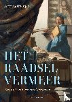 Aarsbergen, Aart - Het raadsel Vermeer - Kroniek van een schildersleven