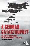 Benda-Beckmann, B. von - A German Catastrophe? - german historians and the Allied bombings, 1945-2010
