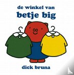 Bruna, Dick - De winkel van Betje Big