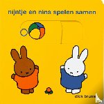 Bruna, Dick - nijntje en nina spelen samen
