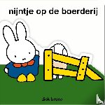 Bruna, Dick - Nijntje op de boerderij