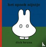 Bruna, Dick - Het spook Nijntje