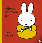 Bruna, Dick - Nijntje de toverfee