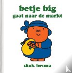 Bruna, Dick - betje big gaat naar de markt