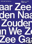  - We zouden naar zee gaan