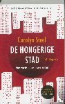 Steel, Carolyn, Redactiebureau Taal & Teken - De hongerige stad - hoe voedsel ons leven vormt