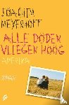Meyerhoff, Joachim - Alle doden vliegen hoog