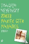 Meyerhoff, Joachim - Zonder paniek geen paradijs