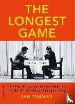 Timman, Jan - The Longest game - The Five Kasparov — Karpov Matches for the World Chess Championship