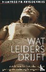 Kets de Vries, Manfred F.R - Wat leiders drijft - een klinische benadering van gedragsverandering in organisaties