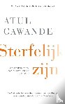 Gawande, Atul - Sterfelijk zijn