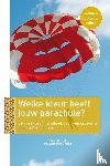 Bolles, Richard N., Brooks, Katharine - Welke kleur heeft jouw parachute?