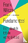 Wilczek, Frank - Fundamenteel