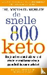 Mosley, Michael - De Snelle 800 keto - Hoe je met een combinatie van snel afvallen en mediterraan eten je gezondheid duurzaam verbetert