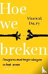 Deary, Vincent - Hoe we breken