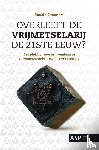 Commers, Ronald - Overleeft de vrijmetselarij de 21ste eeuw? - een pleidooi voor een vernieuwde en vernieuwende maconnieke zingeving