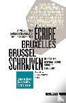  - Écrire Bruxelles/Brussel schrijven