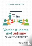 Vloeberghs, Isabelle, De Pau, Ruth - Verder studeren met autisme - Praktische handvatten voor (toekomstige) studenten hoger onderwijs, docenten, leerkrachten en begeleiders