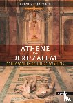 Verrycken, Koenraad - Athene of Jeruzalem - De filosofie en de heilige waarheid