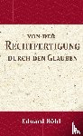 Böhl, Eduard - Von der Rechtfertigung durch den Glauben