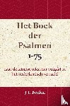 Beelen, J.T. - Het Boek der Psalmen 1-75 - naar de latijnse tekst der vulgaat in het nederlandsch vertaald