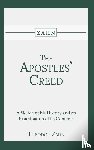 Zahn, Theodor - The Apostles' Creed - A Sketch of his History and an Examination of its Contents