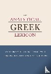 Bagster, S. - The Analytical Greek Lexicon - with a grammatical analysis of each word and lexicographical illustrations of the meaning