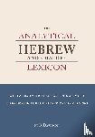 Davidson, B. - The Analytical Hebrew and Chaldee Lexicon - with a grammatical analysis of each word and lexicographical illustrations of the meaning