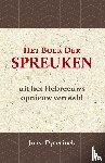 Dyserinck, Johs - Het Boek der Spreuken - uit het Hebreeuws opnieuw vertaald